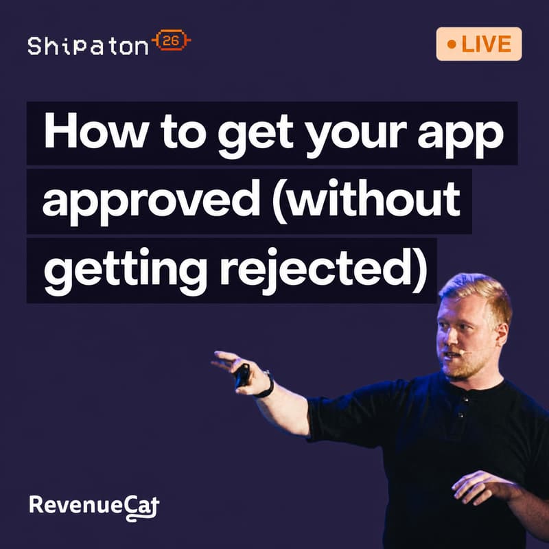 Cover Image for Shipaton Livestream: How to get your app approved (without getting rejected)