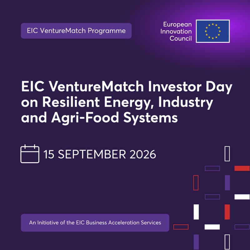 Cover Image for European Innovation Council (EIC) Investor Day on Resilient Energy, Industry and Agri-Food Systems