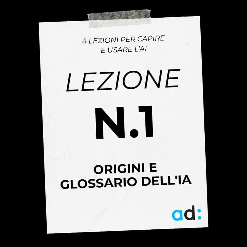 Cover Image for Mercoledì 21/10 - Lezione n.1 - Origini e Glossario dell'IA