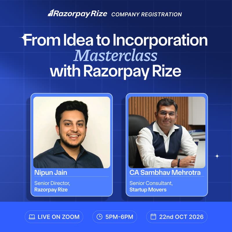 Cover Image for From Idea to Incorporation: Company Registration Masterclass with Razorpay Rize