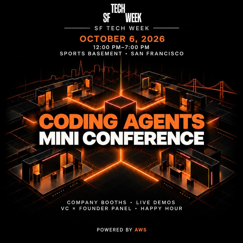 Cover Image for Coding Agents Mini Conference：Company Booths · Live Demos · VC × Founder Panel · Happy Hour