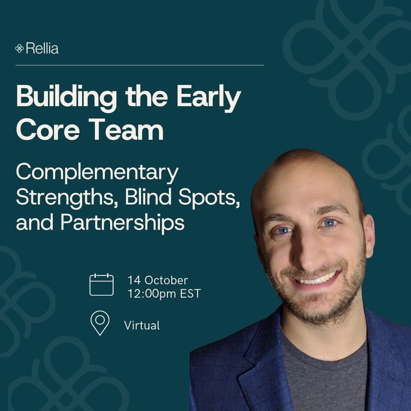 Cover Image for Building the Early Core Team — Complementary Strengths, Blind Spots, and Partnerships