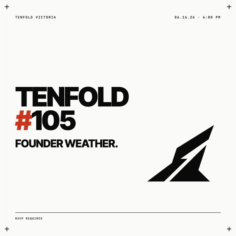Cover Image for Tenfold Victoria #105: Founder Weather