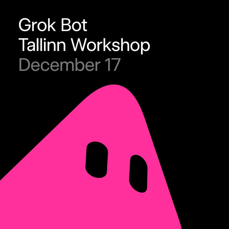 Cover Image for Grok Bot Workshop Tallinn