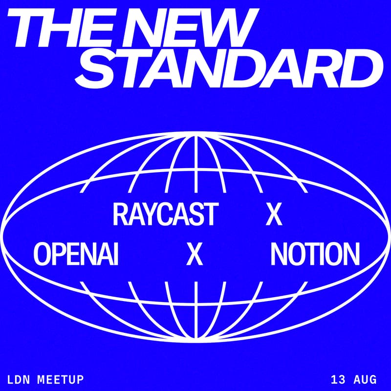 Cover Image for The New Standard: a talk with Raycast, Notion, and OpenAI
