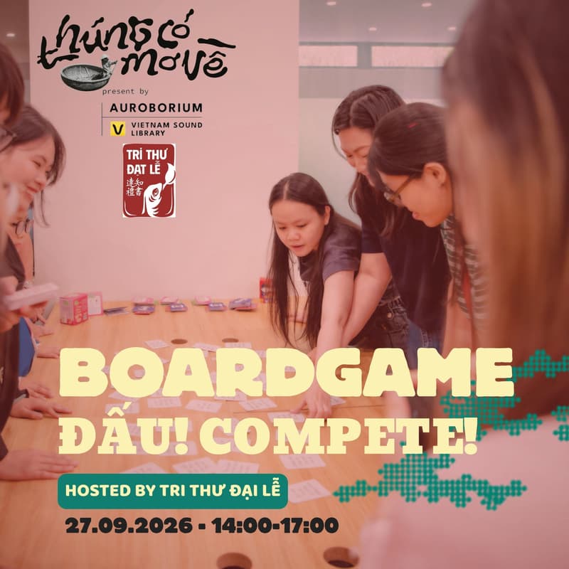 Cover Image for Workshop Trò chơi Văn học “Boardgame ĐẤU” | Literature Boardgame “COMPETE” by Tri Thư Đạt Lễ
