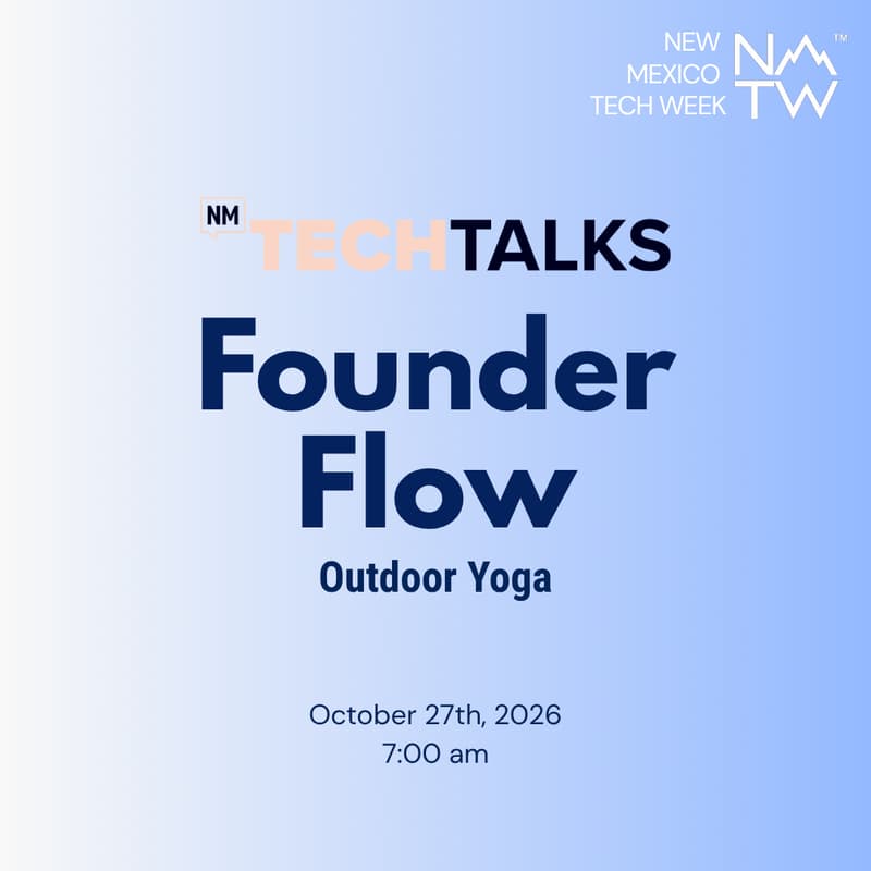 Cover Image for Founder Flow during New Mexico Tech Week