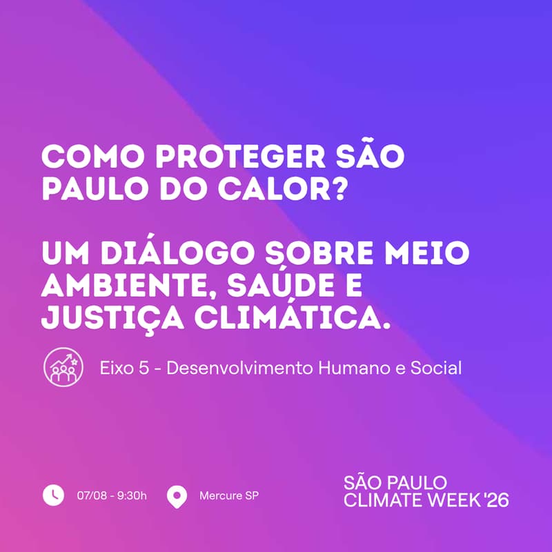 Cover Image for Como Proteger São Paulo do Calor?Um diálogo sobre meio ambiente, saúde e justiça climática.