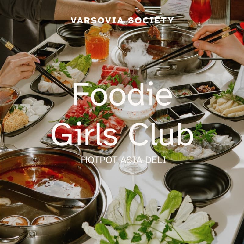 Cover Image for Varsovia Society | Foodie Girls Club x HOTPOT Asia Deli