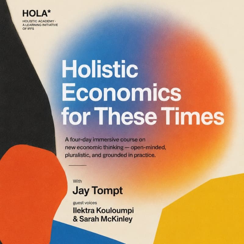 Cover Image for Holistic Economics for These Times — 4-day course with Jay Tompt (Prague)