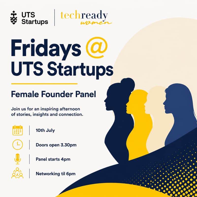 Cover Image for Fridays @ UTS Startups: Female Founder Panel with Tech Ready Women