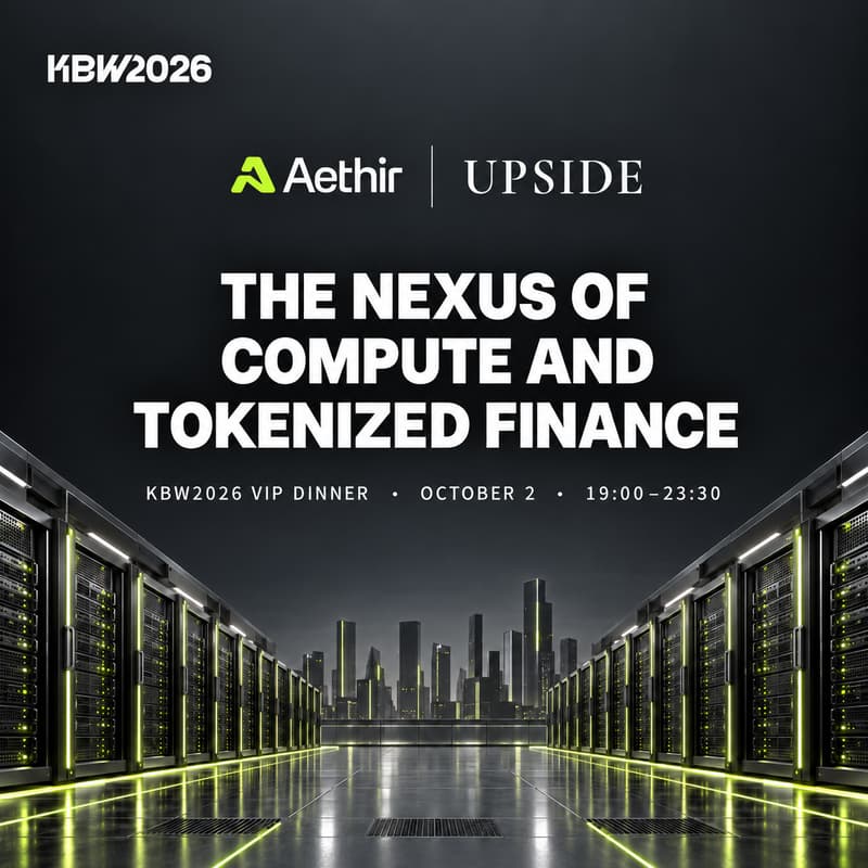 Cover Image for The Nexus of Compute and Tokenized Finance | Aethir x Upside KBW VIP Dinner