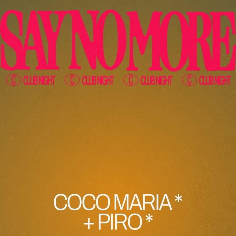 Cover Image for Coco Maria & Piro - Club Night x Say No More