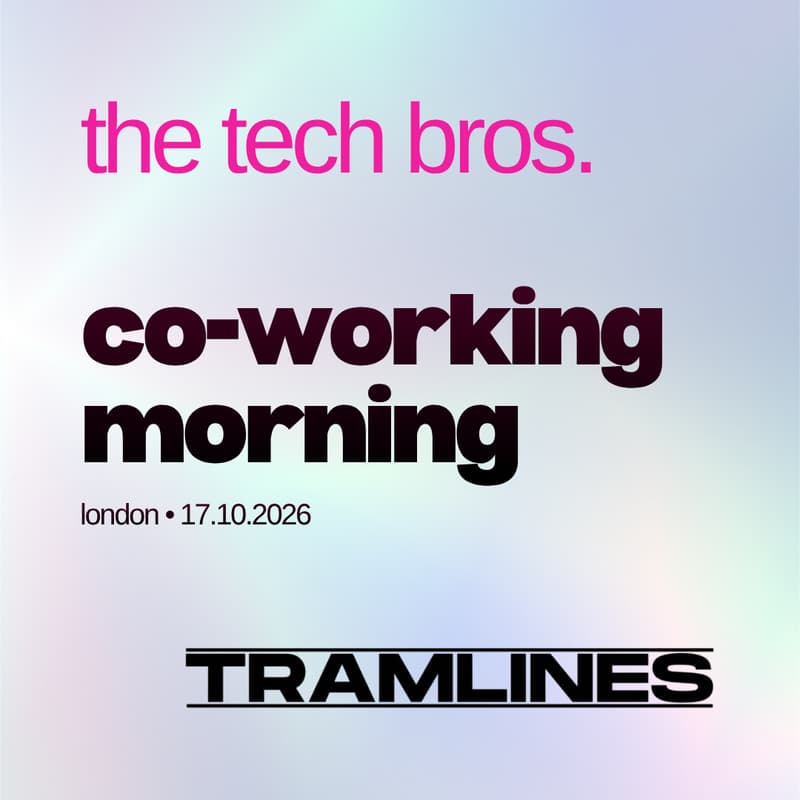 Cover Image for the tech bros x tramlines: co-working morning