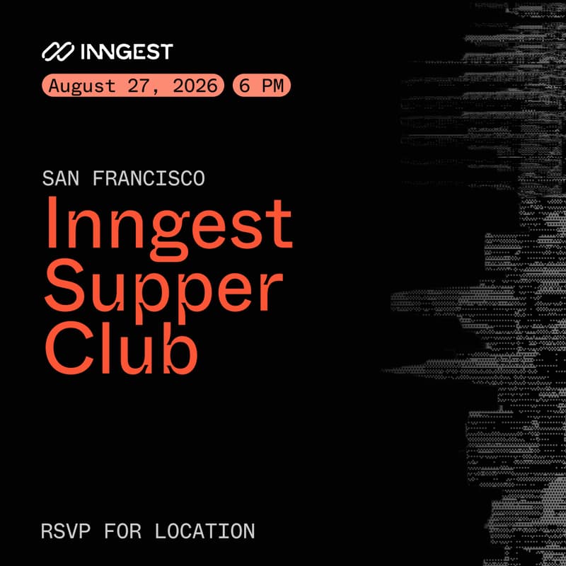 Cover Image for Inngest Supper Club: San Francisco