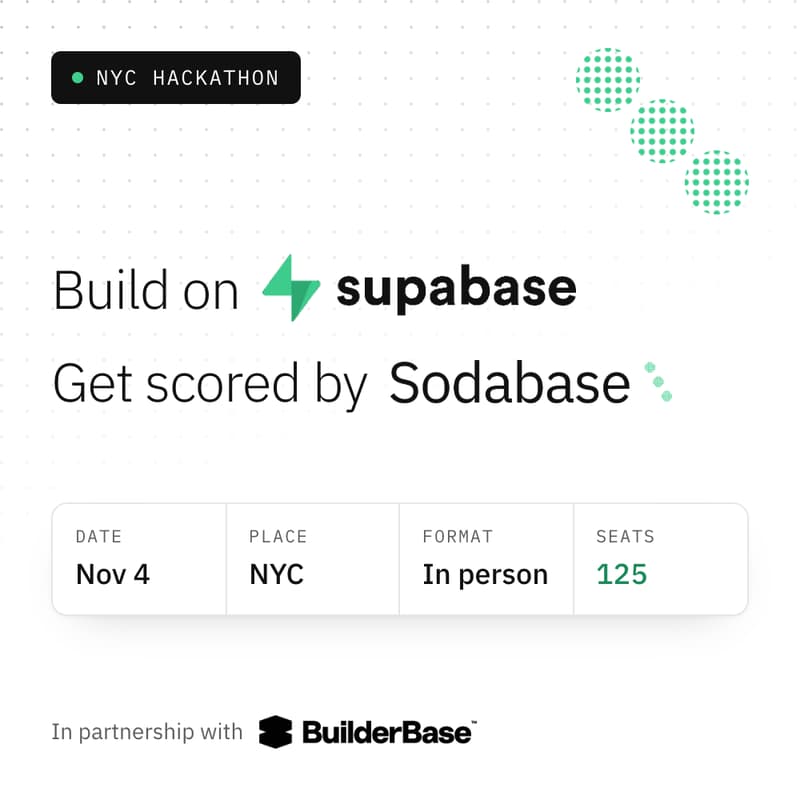 Cover Image for Supabase + Sodabase + BuilderBase NYC Hackathon