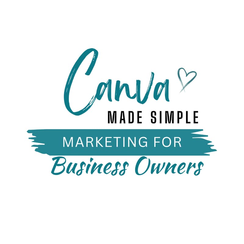Cover Image for Canva Made Simple: Marketing for Small Business Owners