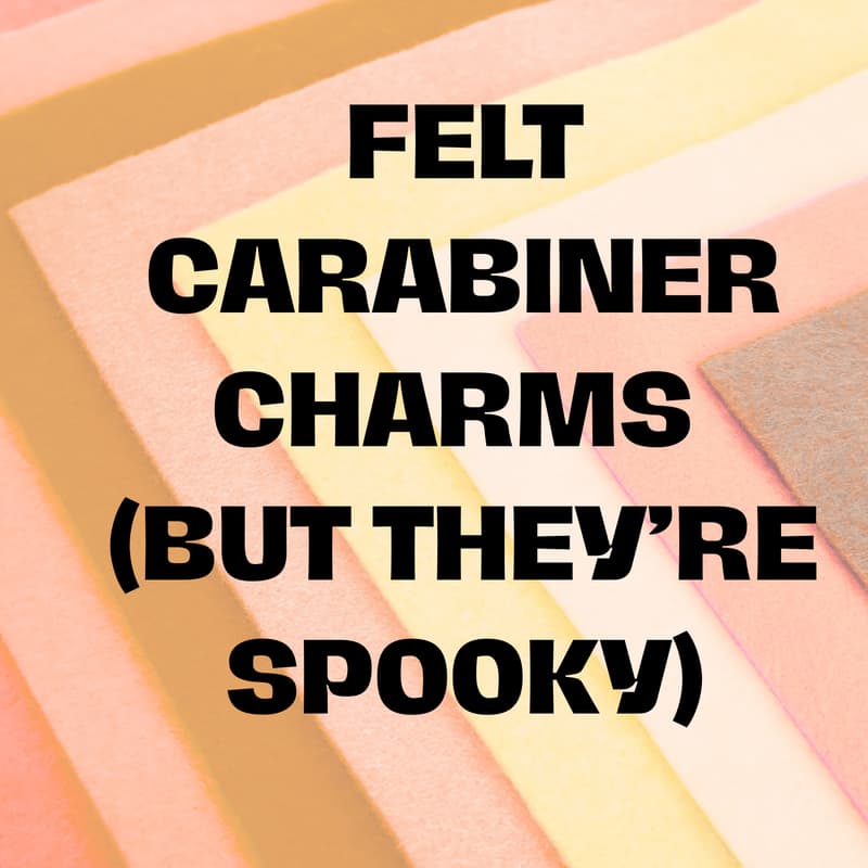 Cover Image for FELT CARABINER CHARMS- OCTOBER CRAFTY QUEERS CLUB