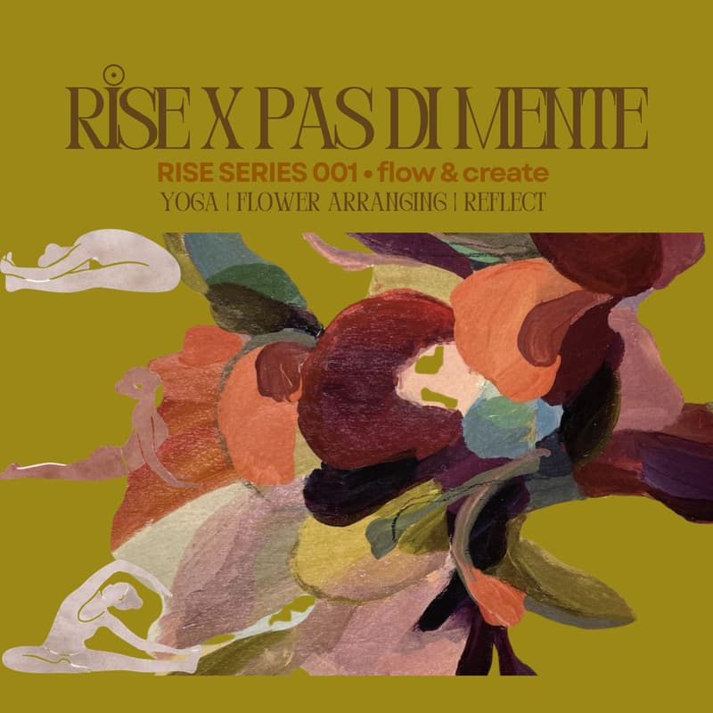 Cover Image for RISE x Pas di mente | RISE SERIES 001 • Flow & Create