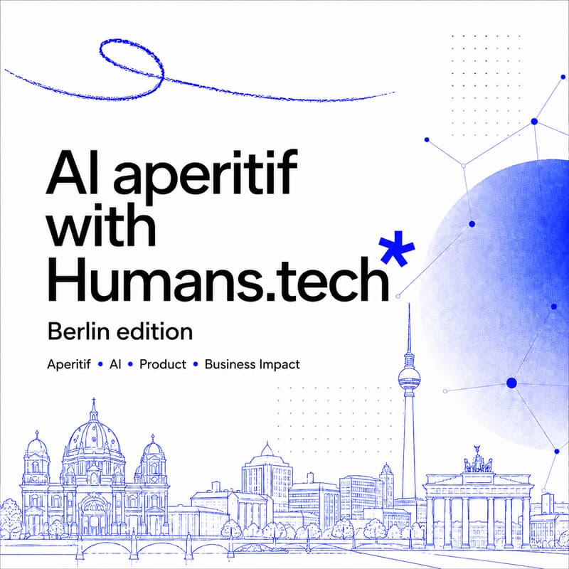 Cover Image for AI Aperitif with Humans.tech | Berlin edition π©πͺ