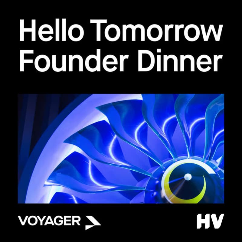 Cover Image for Hello Tomorrow Founder Dinner with Voyager and HV Capital