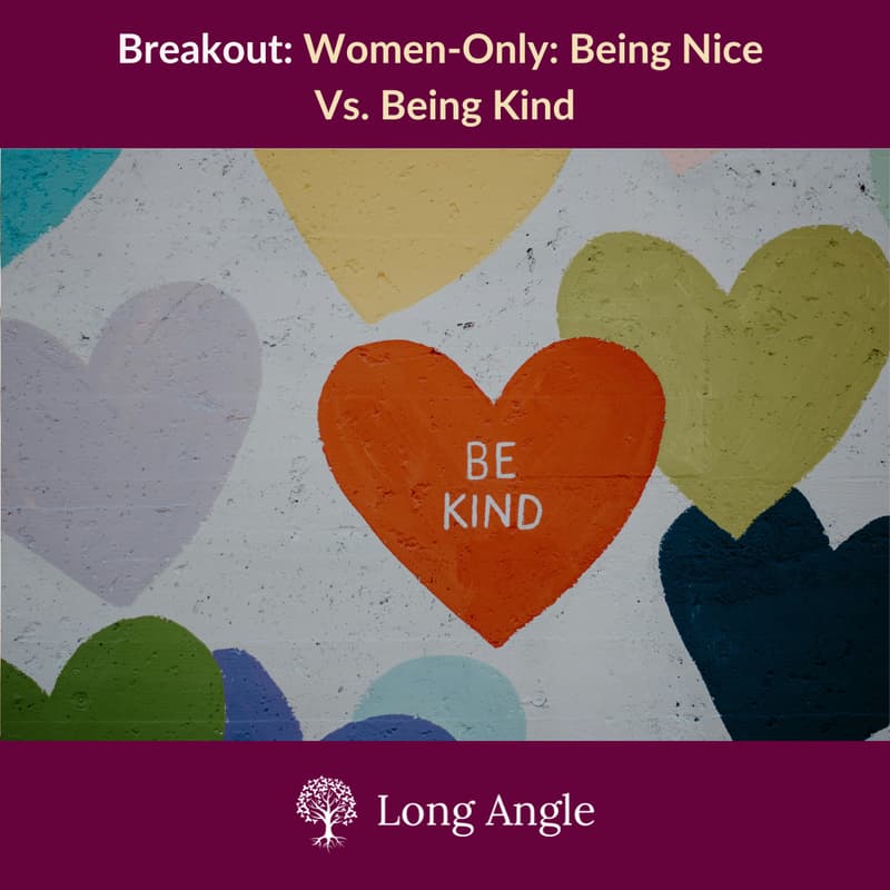 Cover Image for Breakout: Women-Only: Being Nice vs Being Kind