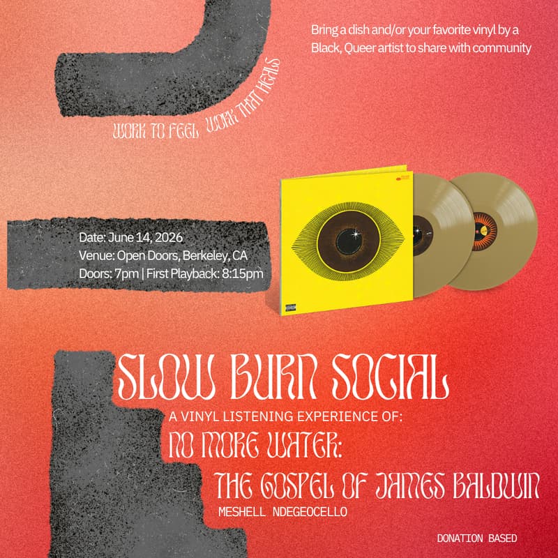 Cover Image for Slow Burn Social: A Vinyl Listening Experience of "No More Water: The Gospel of James Baldwin" by Meshell Ndegeocello