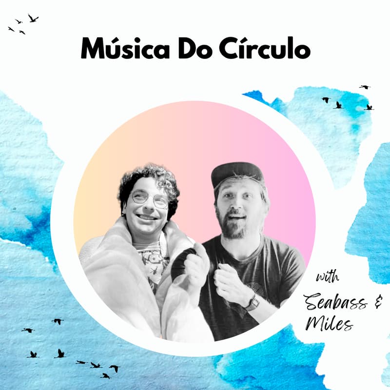 Cover Image for Música Do Círculo w/ Seabass and Miles