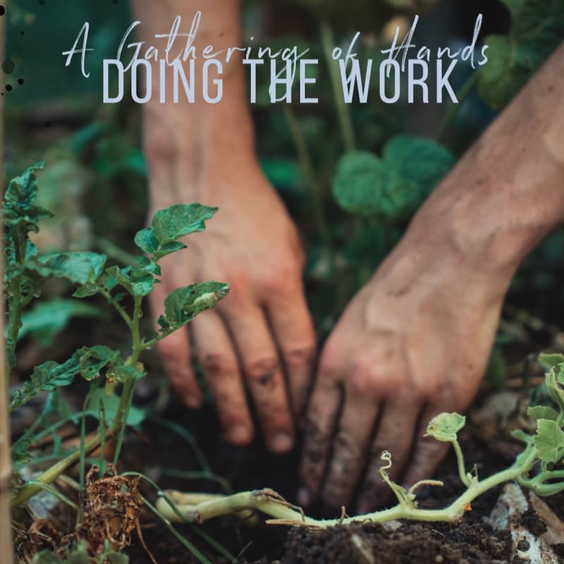 Cover Image for Gathering of Hands - Doing the Work
