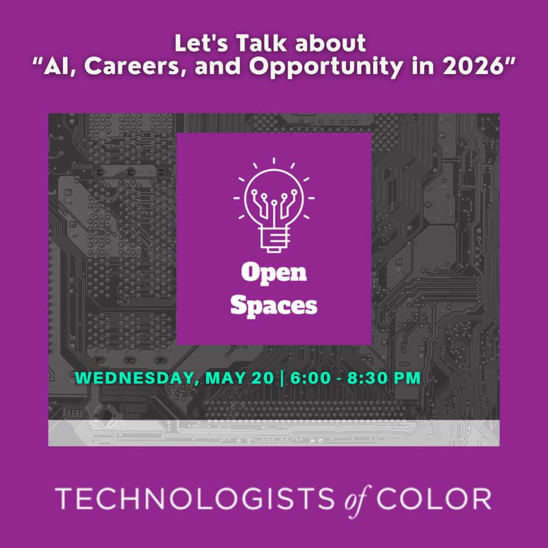 Cover Image for Technologists of Color Presents - Let's Talk about “AI, Careers, and Opportunity in 2026”