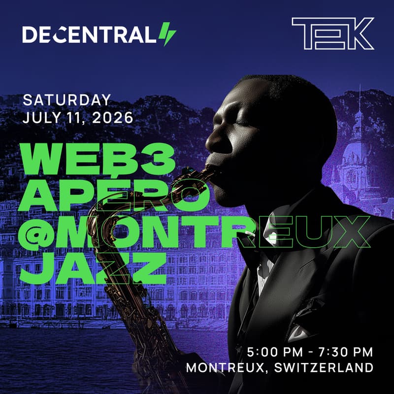 Cover Image for Decentral House & TEK: Web3 Apéro @ Montreux Jazz