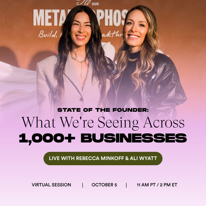 Cover Image for {{Virtual}} State of the Founder: What We're Seeing Across 1,000+ Businesses — A live conversation with Rebecca Minkoff + Ali Wyatt