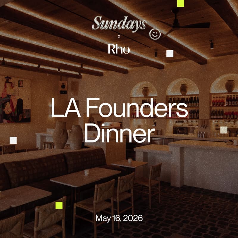 Cover Image for Sundays x Rho: LA Founders Dinner