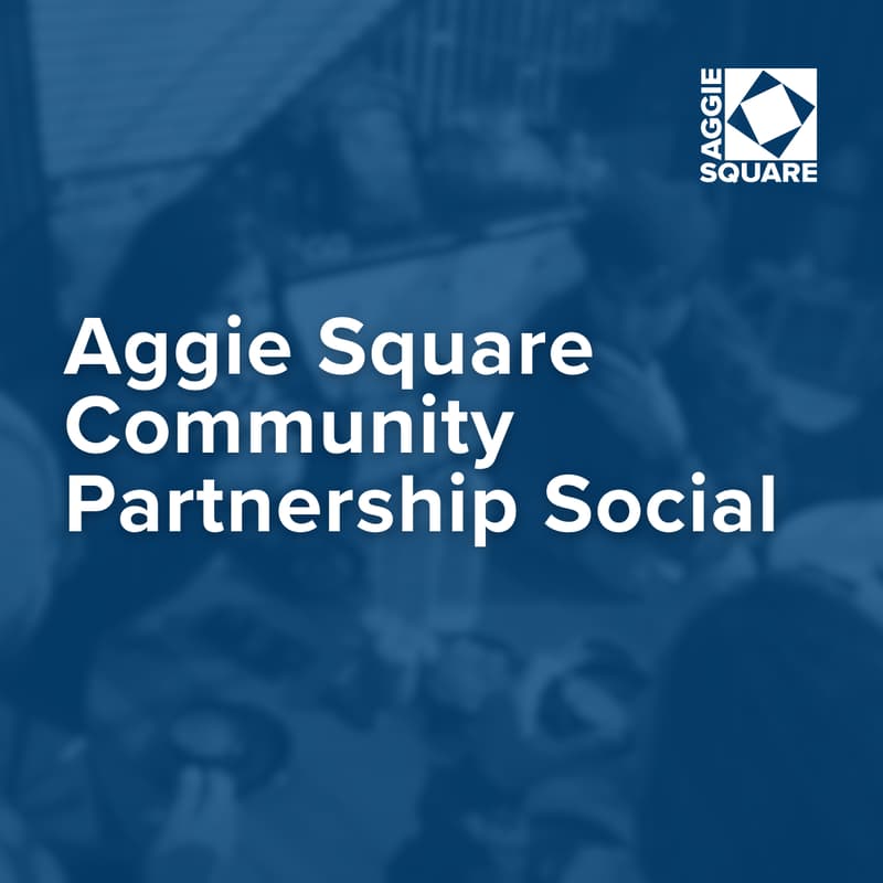 Cover Image for Aggie Square Community Partnership Social