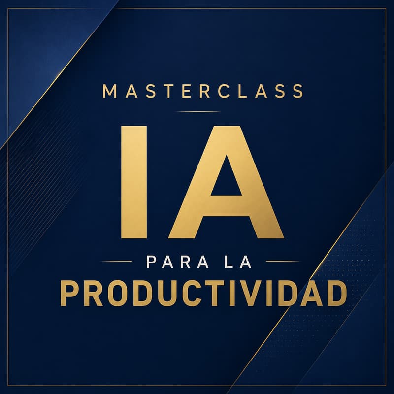 Cover Image for Masterclass - IA para la Productividad