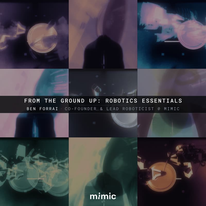 Cover Image for From the Ground up: Robotics Essentials with mimic