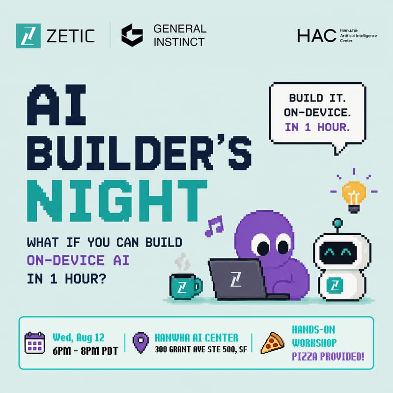 Cover Image for [ZETIC X General Instinct] AI Builder’s Night 🍕: What if you can build On-device AI in 1 hour?