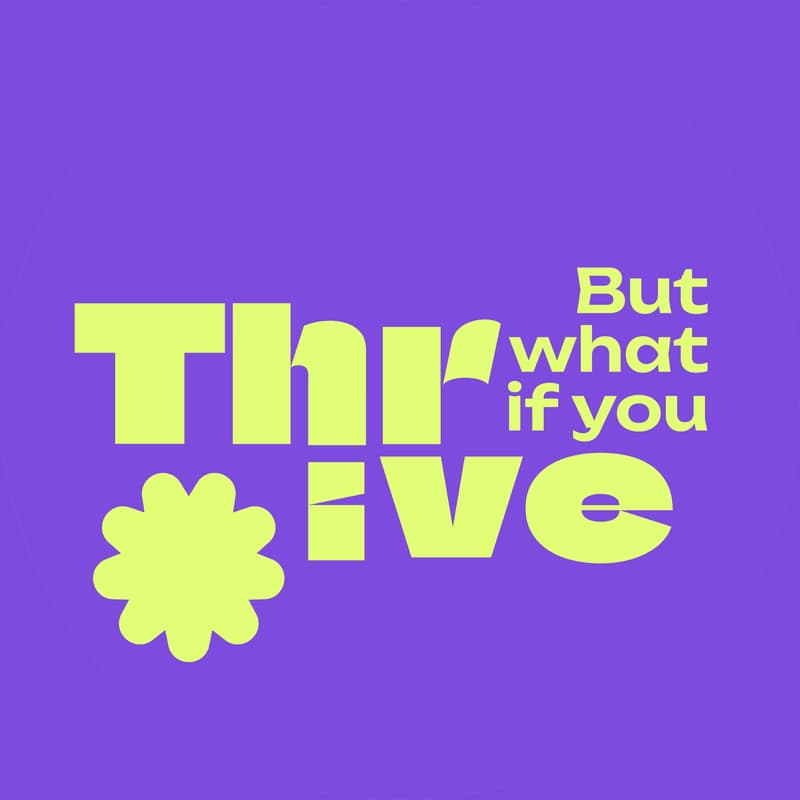 Cover Image for But what if you thrive?