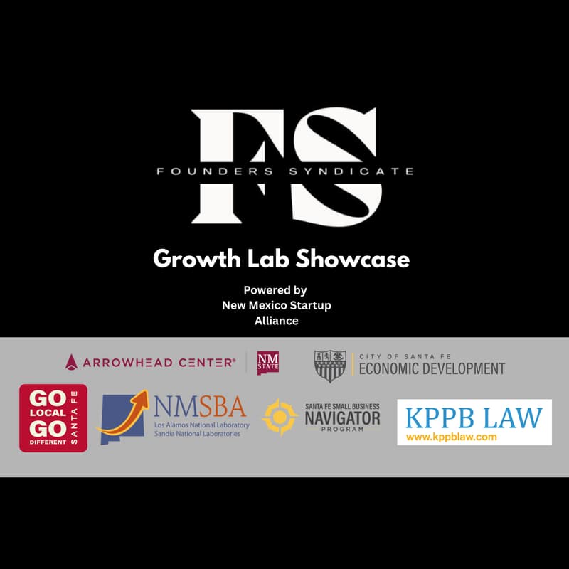 Cover Image for Founders' Syndicate Growth Lab Showcase - Santa Fe