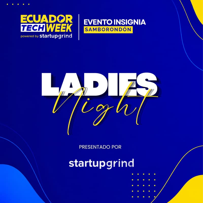 Cover Image for Ladies Night by Startup Grind [Samborondón] 🌸 ✨