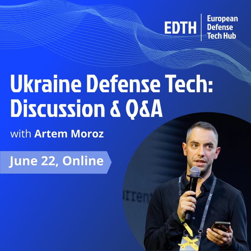 Cover Image for EDTH x Artem Moroz — Ukraine Defense Tech: Discussion & Q&A