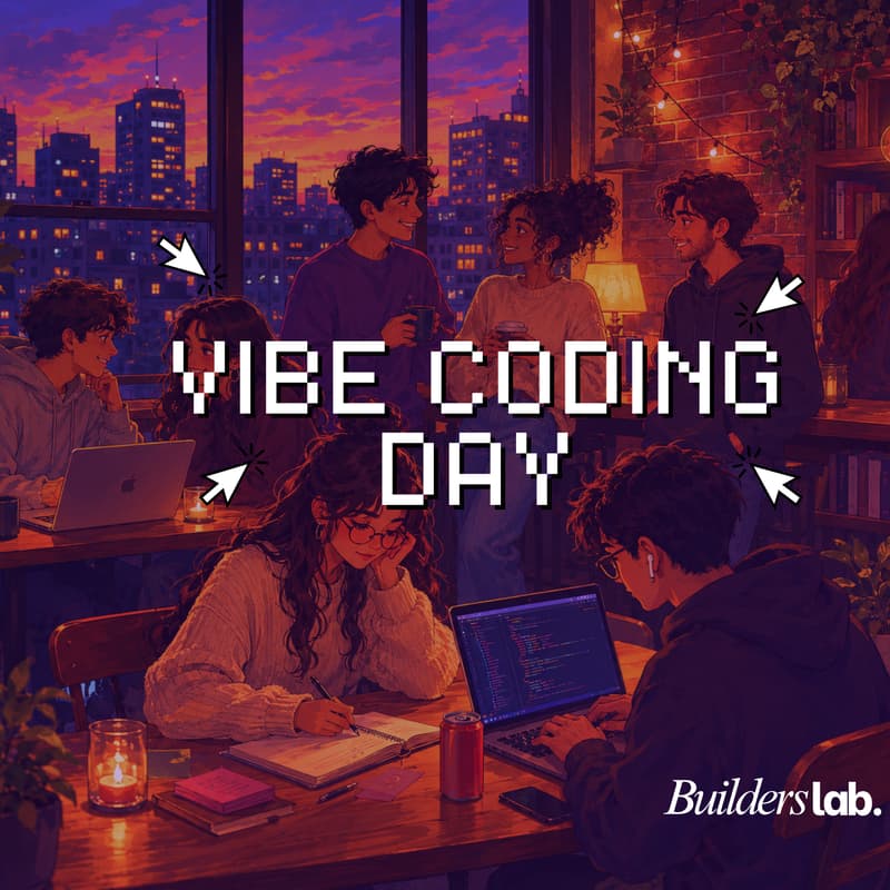 Cover Image for Builders Lab - Vibe Coding Day