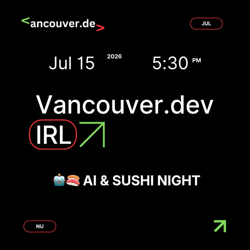 Cover Image for Vancouver.dev IRL: AI & Sushi Night
