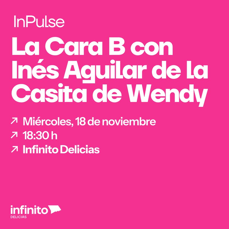 Cover Image for InPulse: La Cara B con Inés Aguilar de la Casita de Wendy