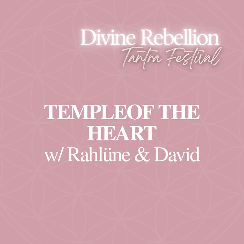 Cover Image for TEMPLE OF THE HEART w/ Rahlüne & David