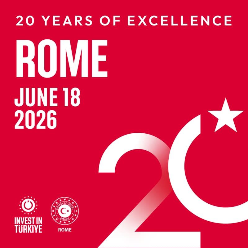 Cover Image for Invest in Türkiye: Celebrating 20 Years of Excellence - Rome