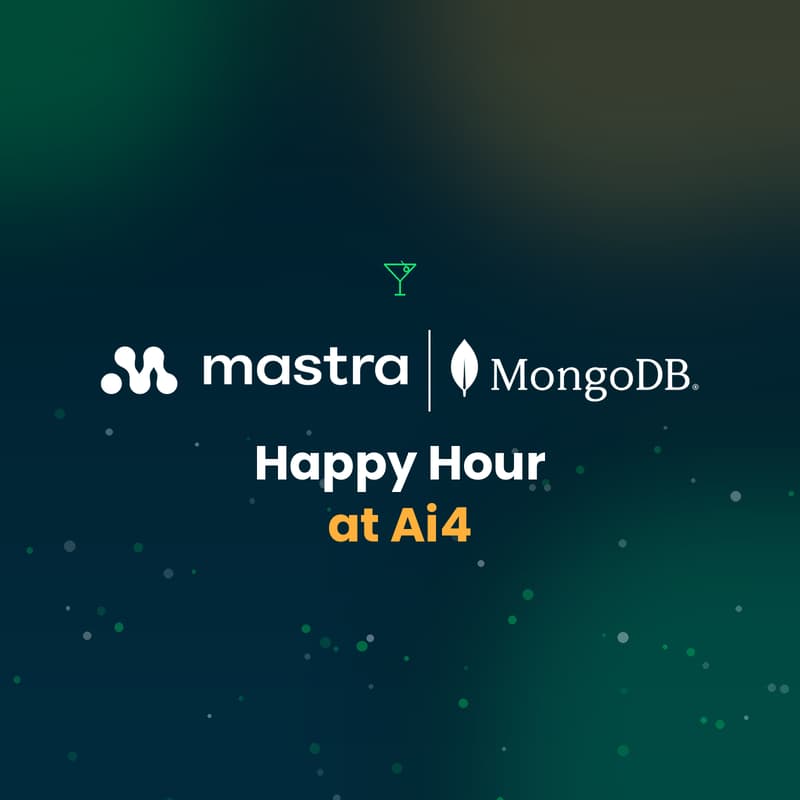 Cover Image for 🎉 MongoDB x Mastra Builder Happy Hour @ Ai4