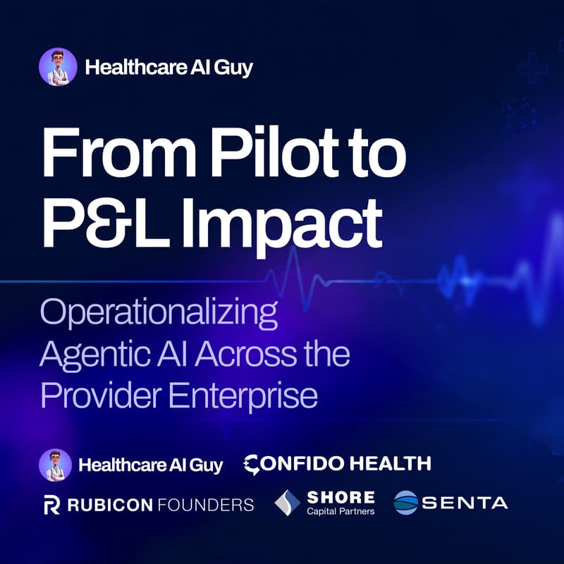 Cover Image for From Pilot to P&L Impact: Operationalizing Agentic AI Across the Provider Enterprise