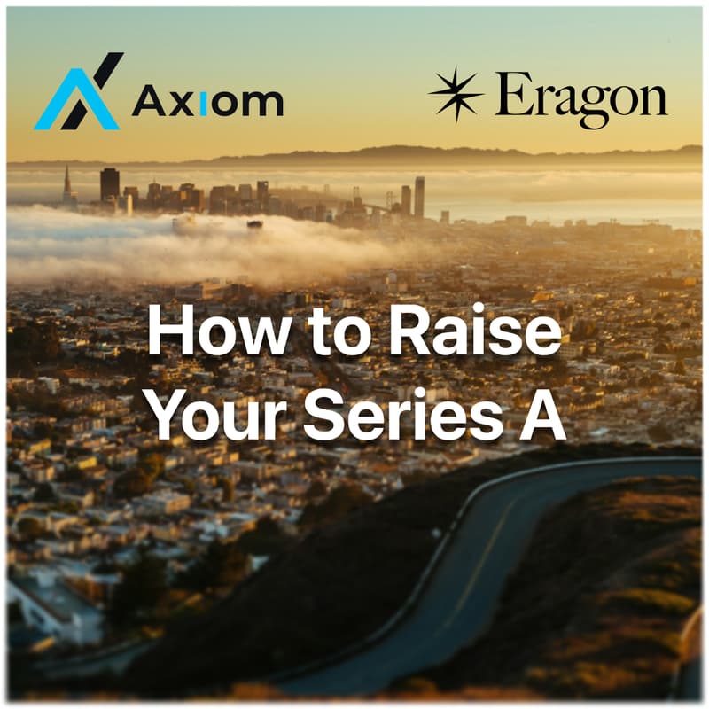Cover Image for Axiom & Eragon Founder Salon: Raising Your Series A