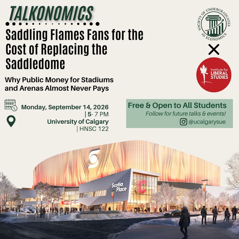 Cover Image for Talkonomics #1: Saddling Flames Fans for the Cost of Replacing the Saddledome: Why Public Money for Stadiums and Arenas Almost Never Pays